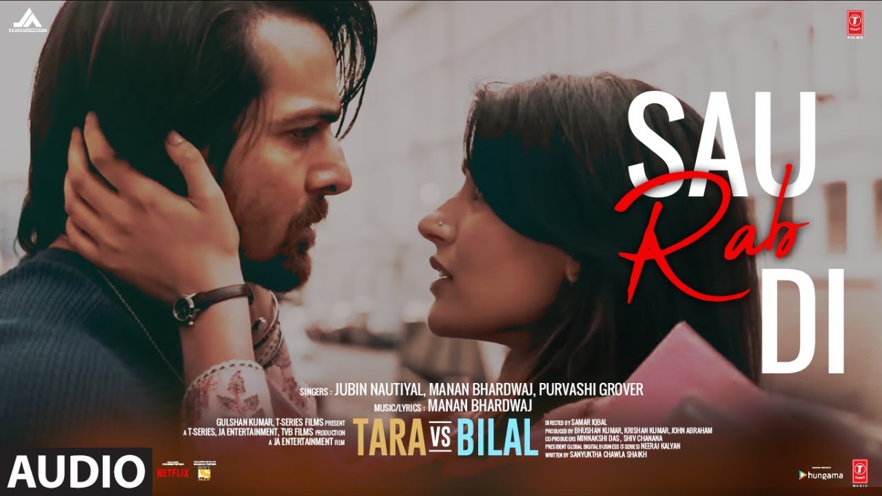 Sau Rab Di Audio Tara Vs Bilal  Harshvardhan R Sonia R  Jubin Nautiyal Manan B Purvashi