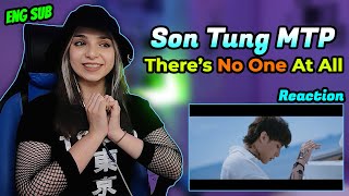 SƠN TÙNG MTP 'THERE’S NO ONE AT ALL' - MV Reaction | And He has DONE it Again !!!