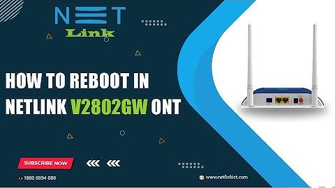 How to Reboot in NETLINK V2802GW ONT-150