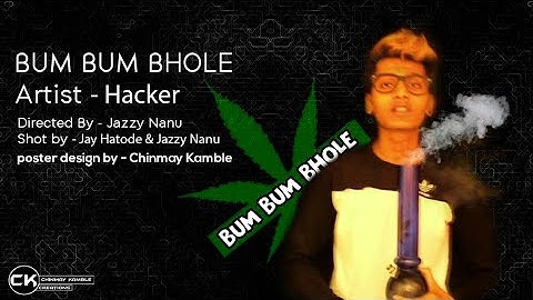 HACKER - BUM BUM BHOLE (official music video) Weed Song HD| Hindi Rap.