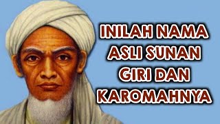 INILAH NAMA ASLI SUNAN GIRI DAN KAROMAHNYA
