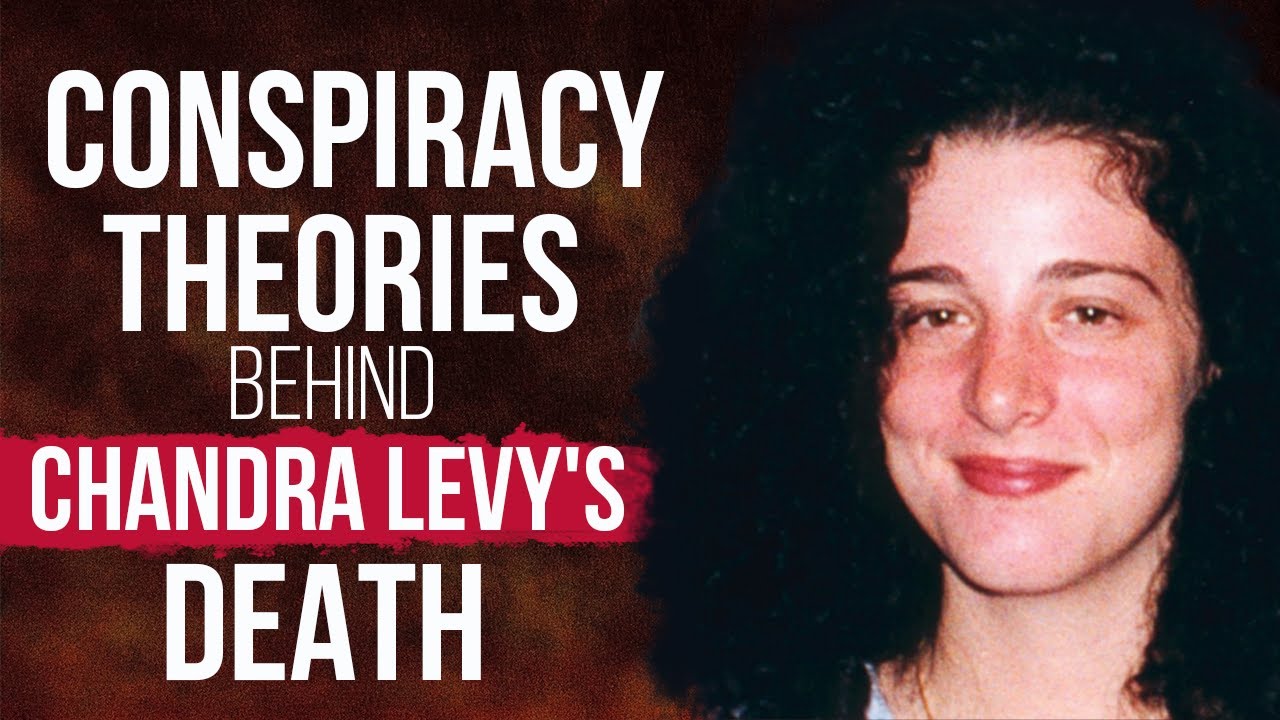 Conspiracy Theories Behind Chandra Levy's Death