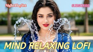 🎶2026 Ultimate Mind Relaxing Lofi Beats | Study, Sleep and Chill 🎧 Hindi love story song
