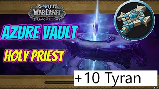 Holy Priest - Azure Vault +10 Dragonflight Season 4 week 1