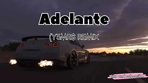 ADELANTE (Y3MR$ REMIX SONG LIKE AND SUBSCRIBE VIDEO AND SONG