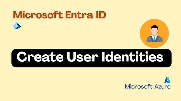 Microsoft Entra ID: 3 Ways to Create User Identities (2025 Guide)