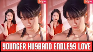 Younger Husband Endless Love ChineseDrama/Billionaire's Hidden Love | Explain |