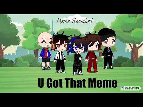 U Got That Meme | Remastered | The Youtubers Edits