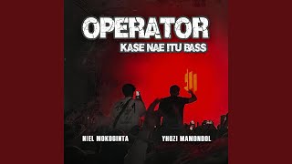 Operator Kase Nae Itu Bass feat Yhozi Mamondol