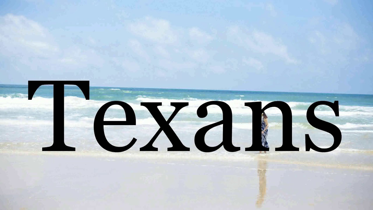 How To Pronounce Texans🌈🌈🌈🌈🌈🌈Pronunciation Of Texans YouTube