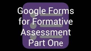 Google Forms for Formative Assessment