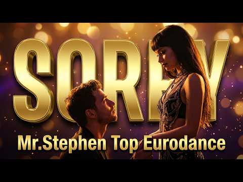 Mr.Stephen 'SORRY,SORRY,SORRY' (GOLDEN EURODANCE 2026 ))4K((