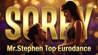 Mr.Stephen 'SORRY,SORRY,SORRY' (GOLDEN EURODANCE 2026 ))4K((