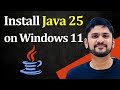 How to Install Java JDK 25 on Windows 11