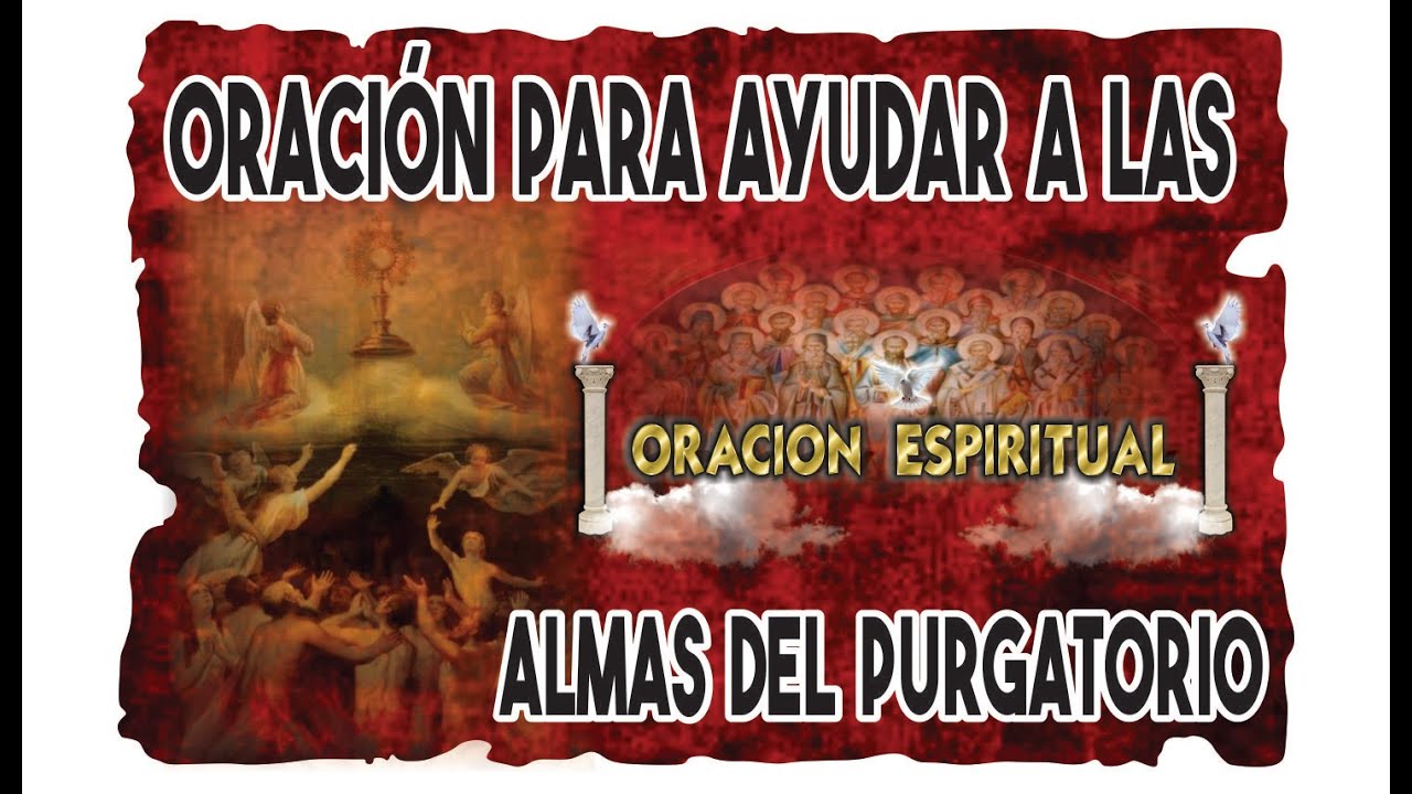 Oraciones Para Ayudar A Las Almas En El Purgatorio: Una Guía Espiritual ...