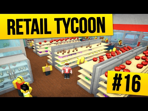 Retail Tycoon 16 Biggest Store Ever Roblox Retail Tycoon