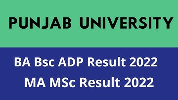 BA Bsc ADP Result 2022 || MA MSc Result 2022 PU || Punjab University Result BA BSc ADP 2022 MA MSc