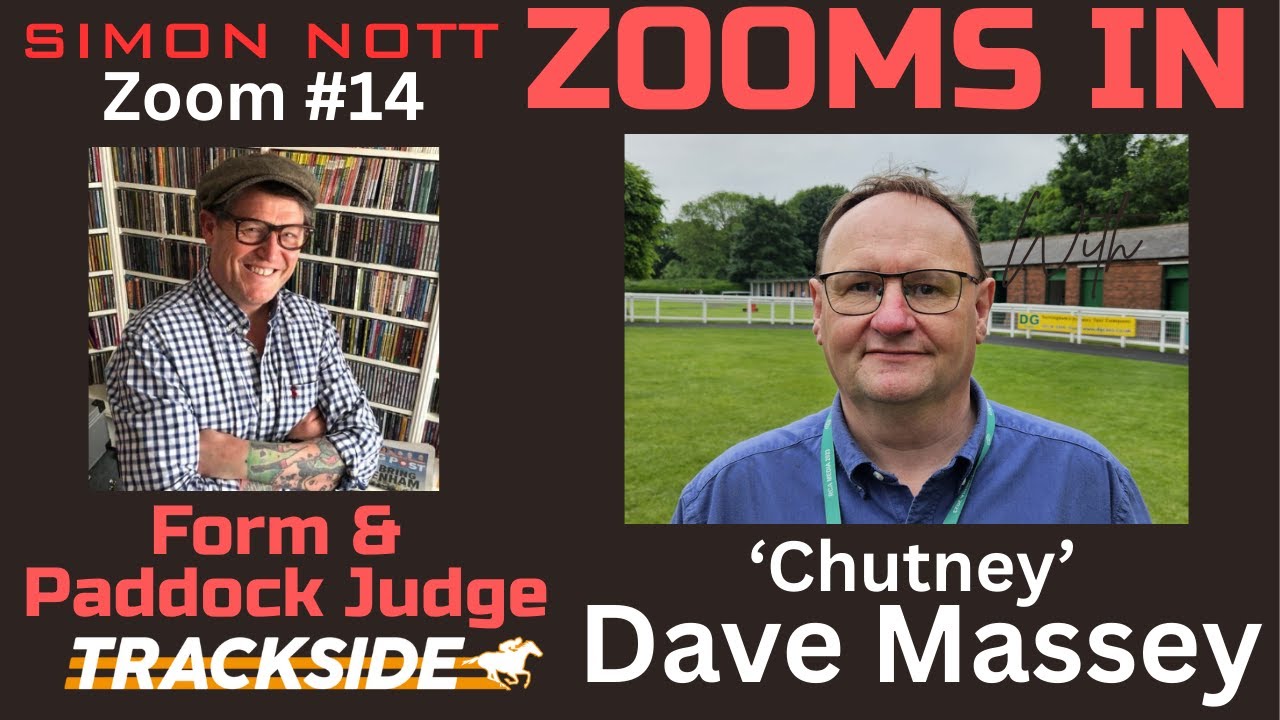 Simon Nott Zooms In #14 with Trackside's 'Chutney' Dave Massey