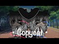 Copycat |•GLMV•| ~Gacha Life~ (with 月月）