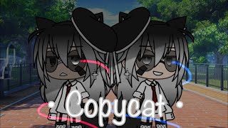 Copycat |•GLMV•| ~Gacha Life~ (with 月月）