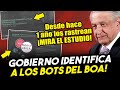 Gobierno de Obrador identifica a bots del B O A. Tienen un año rastreándolos!