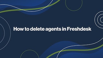 How to Delete Agents in Freshdesk