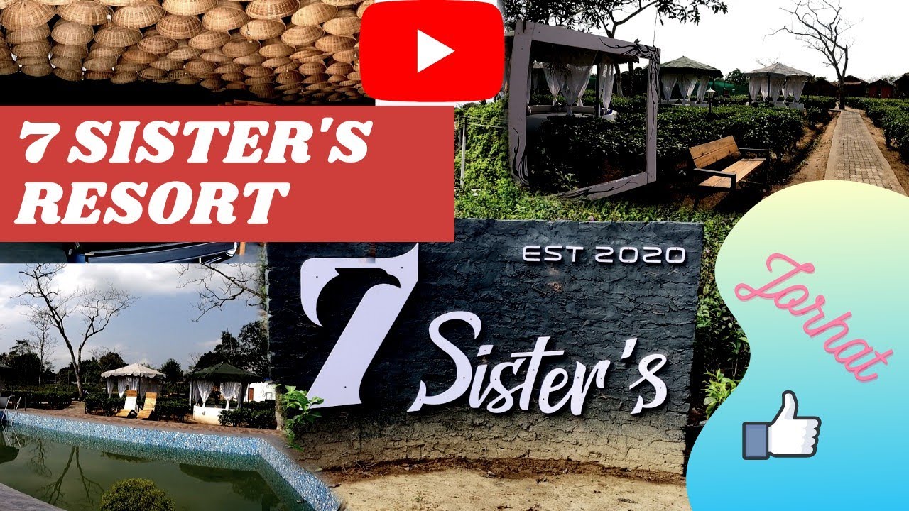 7-sister-s-resort-jorhat-youtube