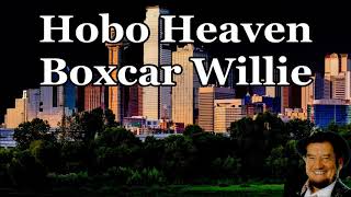 Hobo Heaven Boxcar Willie with Lyrics