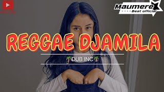 REGGAE TERBARU 🌴 DJAMILA DUB INC🌴 MAUMERE BEAT OFFICIAL