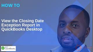 How to View the Closing Date Exception Report in QuickBooks Desktop