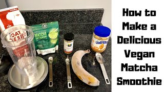 How to Make a Vegan Oat Milk Matcha Smoothie - w/ Jade Leaf Matcha Supergreens Smoothie Booster