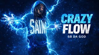 SB Da God - Crazy Flow (Shot by 6K) [Official Music Video]