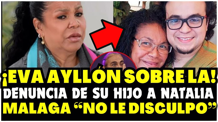 Eva Ayllón Destruye a su hijo por denuncia a Natalia Málaga “No se lo disculpo”
