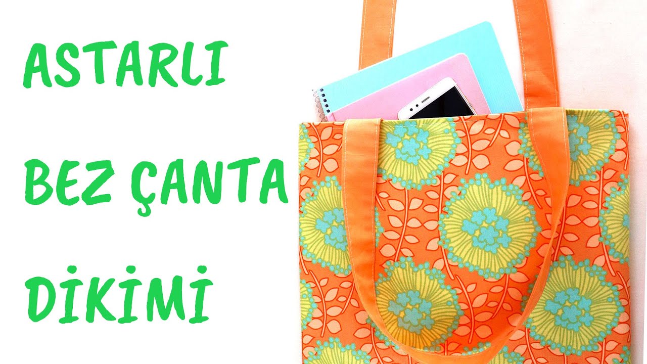 Astarlı Kumaş Çanta Dikimi (Teknik1)|Astarlı Bez Çanta Dikimi Nasıl Yapılır