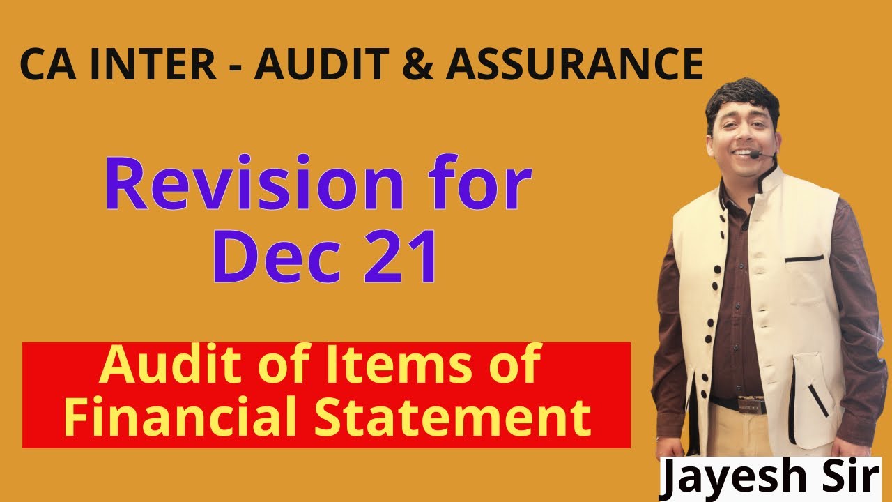 CA INTER | AUDIT | FAST TRACK REVISION OF AUDIT OF ITEMS OF FINANCIAL STATEMENT | JAYESH SIR