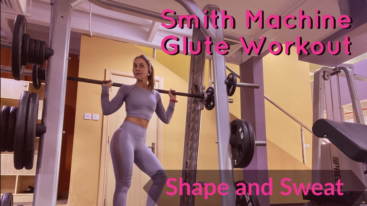 Smith Machine Glute Workout YouTube
