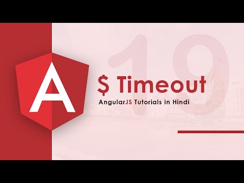 Timeout Service in AngularJS (Hindi) - 19