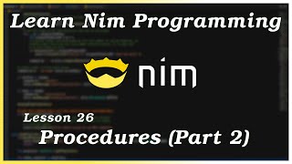Procedures (Part 2) - Nim Tutorial (Part 26)