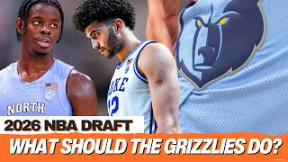 What Should the Memphis Grizzlies do in the 2026 NBA Draft?