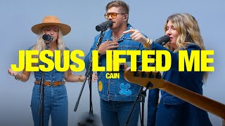 CAIN: Jesus Lifted Me - Song Session