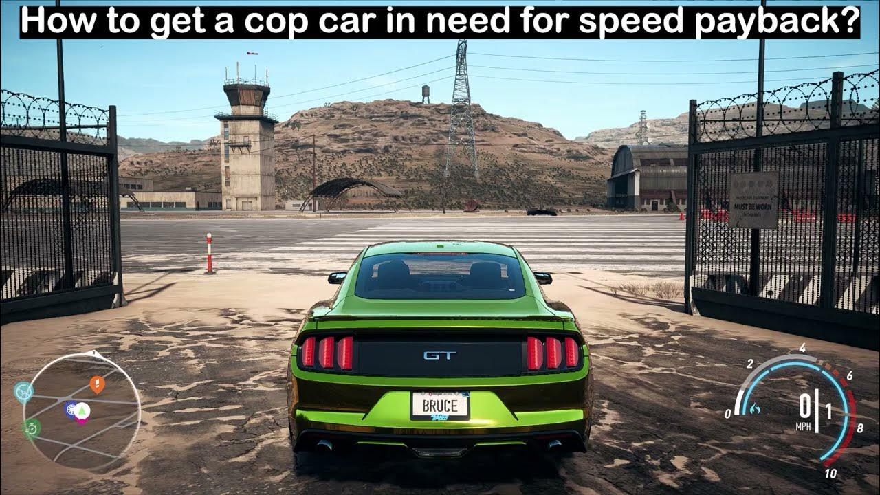 How to get a cop car in need for speed payback? YouTube