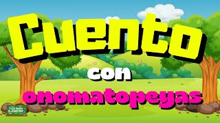 Cuento con Onomatopeyas