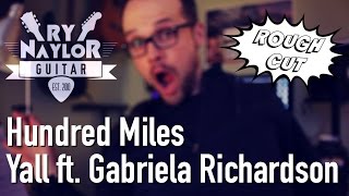 Hundred Miles Guitar Lesson - Yall ft. Gabriela Richardson Hundred Miles Guitar Lesson - Yall ft. Gabriela Richardson