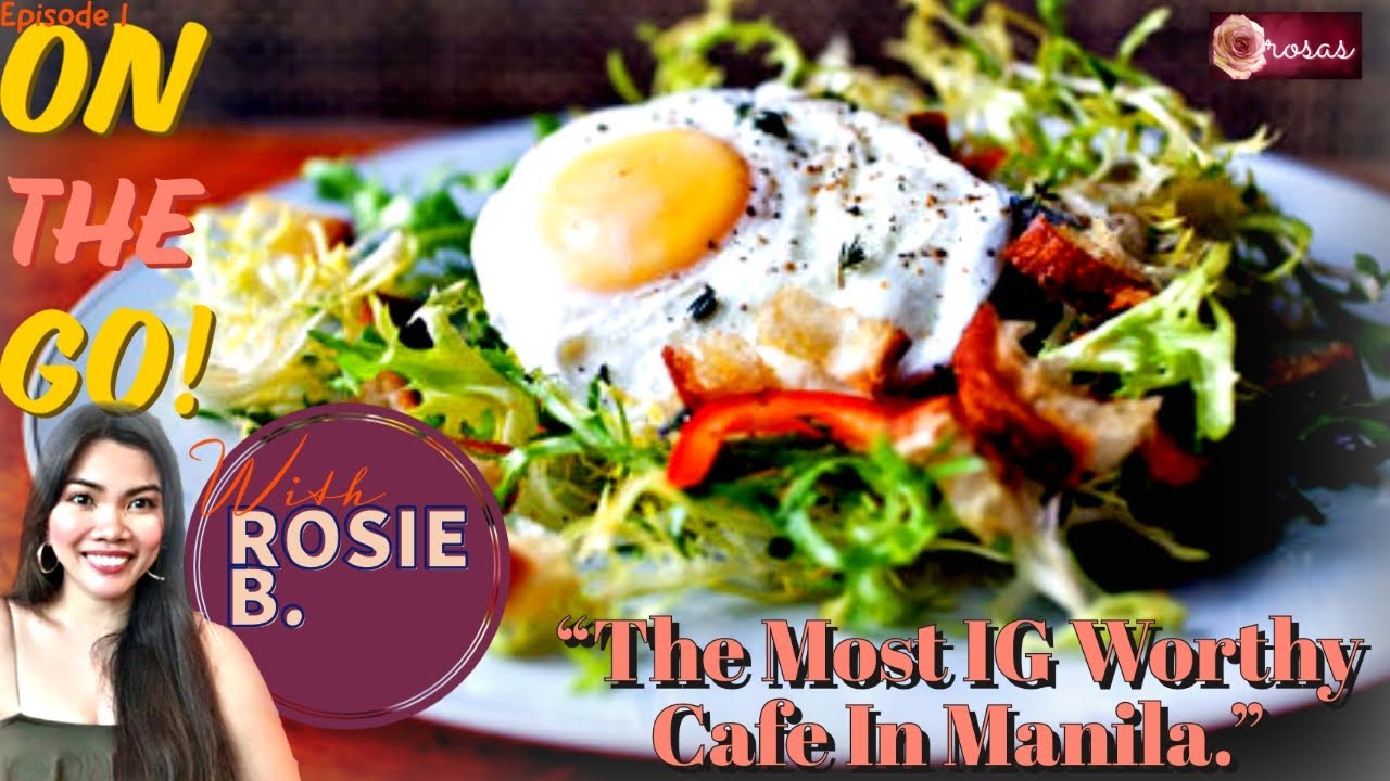 On The Go With Rosie B. | Le Petit Souffle The Most Instagram Worthy Cafe In Manila