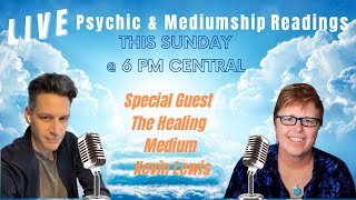 LIVE Mediumship & Psychic Readings With The Healing Medium- Kevin Lewis