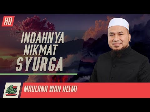 Maulana Wan Helmi - Indahnya Nikmat Syurga #alkahfiproduction #ceramah #kuliah