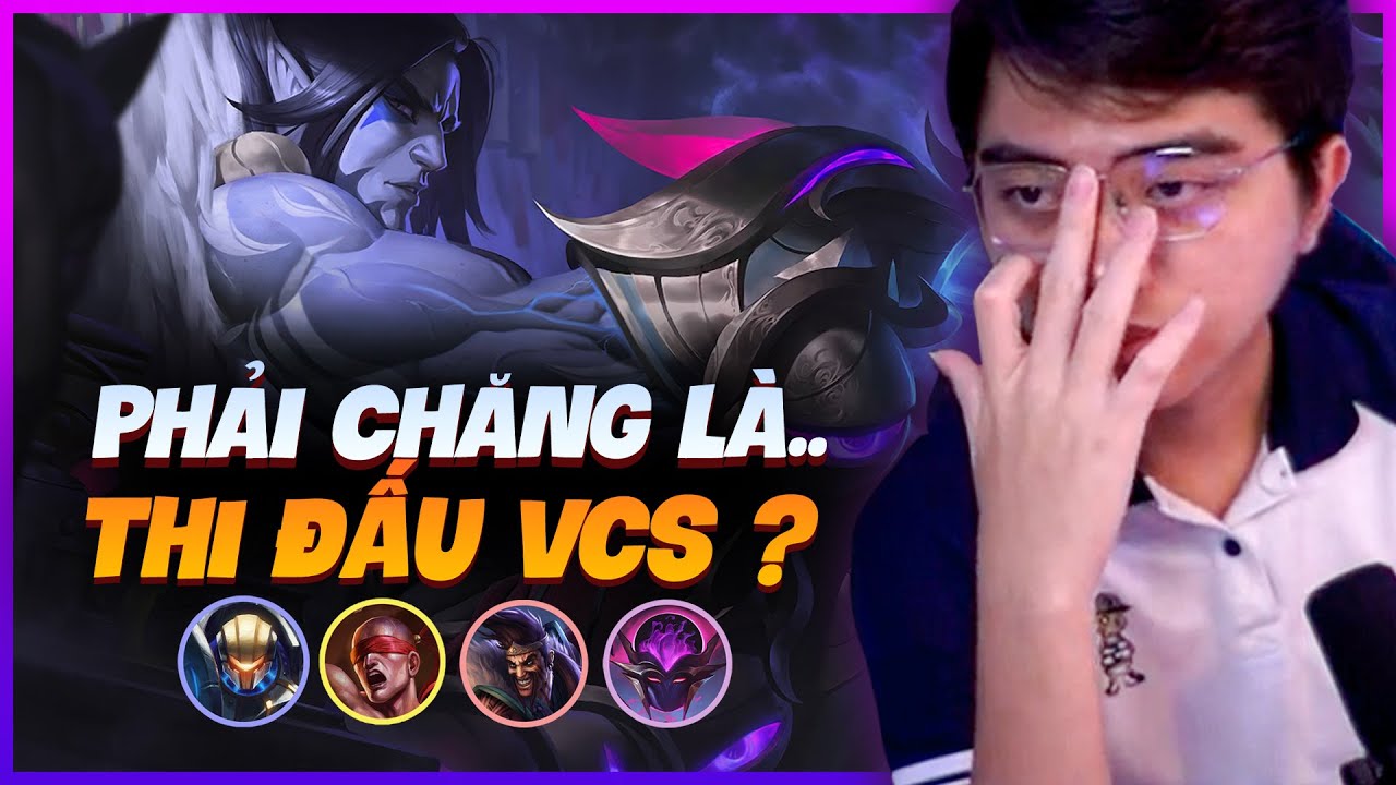 PHẢI CHĂNG LÀ THI ĐẤU VCS? CƯỜNG 7 NÚI VÀ ANH EM ĐÁNH... - youtube