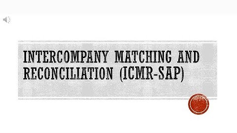 Intercompany Matching and Reconciliation (ICMR- SAP)