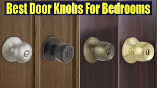 Best Door Knobs For Bedrooms On 2024