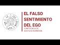 EL FALSO SENTIMIENTO DEL EGO